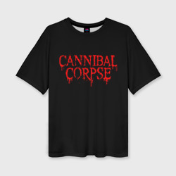 Женская футболка oversize 3D Cannibal Corpse