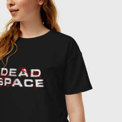Женская футболка хлопок Oversize Dead space мёртвый космос - фото 2