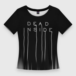 Женская футболка 3D Slim Dead inside Death Stranding