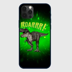 Чехол для iPhone 12 Pro Max Roarrr! Динозавр T-rex