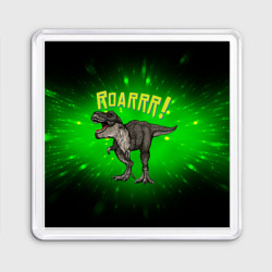 Магнит 55*55 Roarrr! Динозавр T-rex