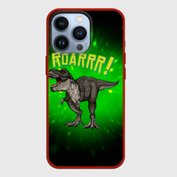 Чехол для iPhone 13 Pro Roarrr! Динозавр T-rex