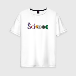 Science – Женская футболка хлопок Oversize с принтом купить со скидкой в -16%
