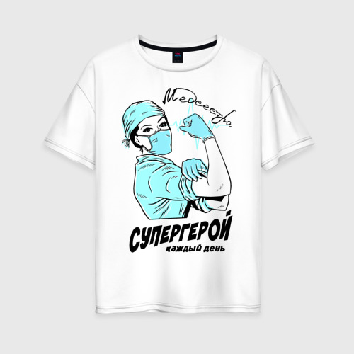 Женская футболка оверсайз из хлопка с принтом Медсестра - Супергерой, вид спереди №1