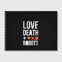 Альбом для рисования Love Death + Robots