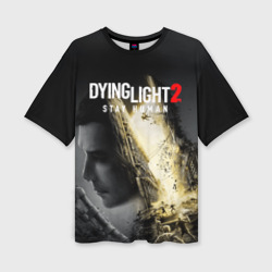 Женская футболка oversize 3D Dying Light 2 Deluxe