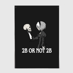 Постер 2B OR NOT 2B
