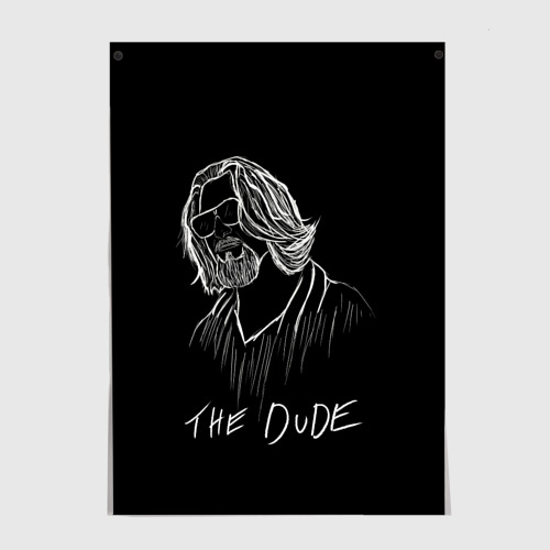 Постер The dude Большой Лебовски