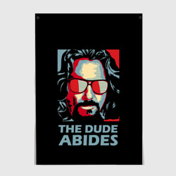 Постер The Dude Abides Лебовски