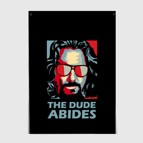 Постер The Dude Abides Лебовски