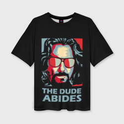 Женская футболка oversize 3D The Dude Abides Лебовски