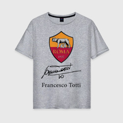 Женская футболка хлопок Oversize Francesco Totti, Roma