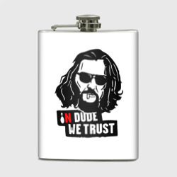 Фляга In Dude we trust