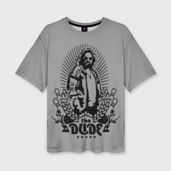 Женская футболка oversize 3D The dude - The Big Lebowski