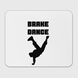 Прямоугольный коврик для мышки Brake Dance