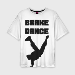 Женская футболка oversize 3D Brake Dance