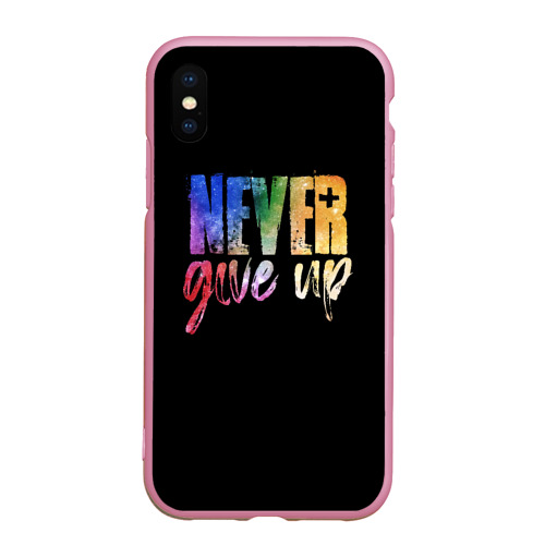 Чехол для iPhone XS Max матовый Никогда не сдавайся never give Up, цвет розовый