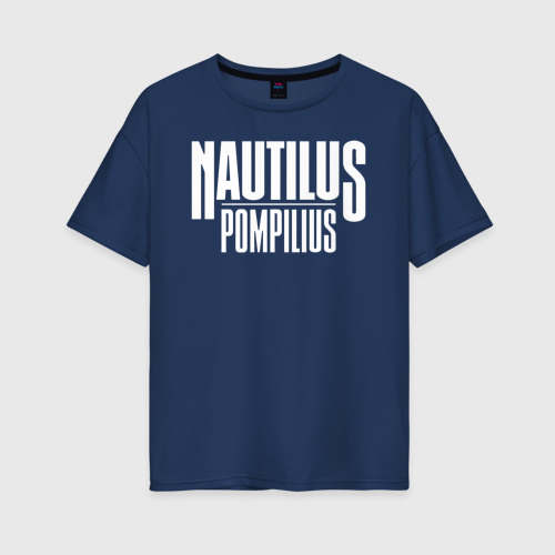 Женская футболка оверсайз из хлопка с принтом Nautilus Pompilius логотип, вид спереди №1