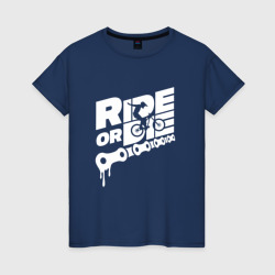 Женская футболка хлопок Ride or die