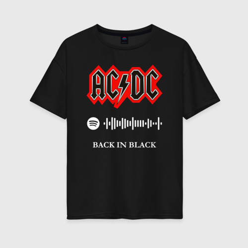 Женская Футболка Оверсайз AC DC back IN black Spotify (хлопок)