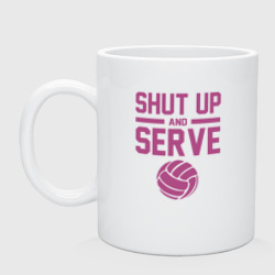 Кружка керамическая Shut Up And Serve