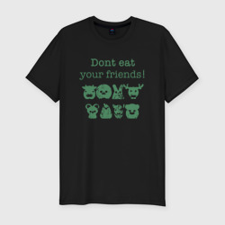 Не ешь друзей – Мужская футболка хлопок Slim с принтом купить