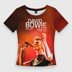 Женская футболка 3D Slim Brilliant Live Adventures - David Bowie