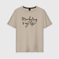 Женская футболка хлопок Oversize Маркетинг - моя жизнь