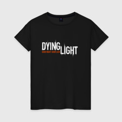 Женская футболка хлопок Good night and good luck Dying light