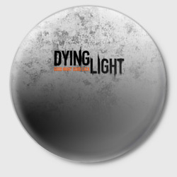 Значок Dying light трещины good night and good luck