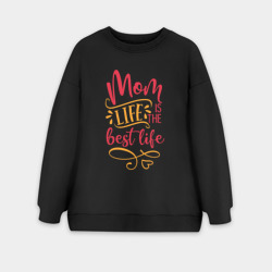 Женский свитшот oversize без начеса хлопок Mom life is the best life