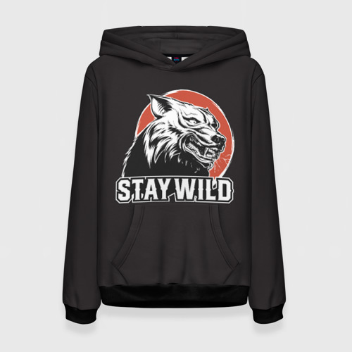 Женская толстовка 3D Stay wild Волк, цвет 3D печать