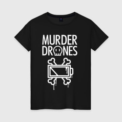 Женская футболка хлопок Murder Drones Дроны-убийцы