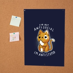 Постер I am not antisocial, I am antistupid - фото 2