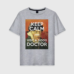 Женская футболка хлопок Oversize Успокойся и сходи к хорошему доктору