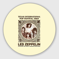 Круглый коврик для мышки Led Zeppelin - Texas International Pop Festival 1969