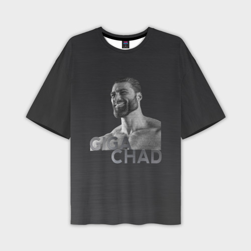 Мужская футболка oversize 3D Giga Chad, цвет 3D печать