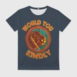 Женская футболка 3D Would you kindly BioShock