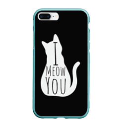 Чехол для iPhone 7Plus/8 Plus матовый I meow you 