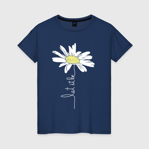 Светящаяся женская футболка с принтом Let it be: будь как будет, вид спереди №1