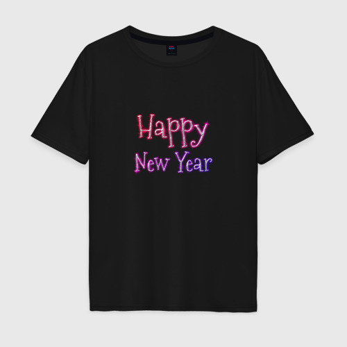 Мужская футболка хлопок Oversize с принтом Неоновая Надпись Новый Год | Happy New Year, вид спереди #2