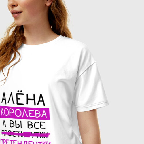 Женская футболка хлопок Oversize Алёна королева, а вы все... претендентки, цвет белый - фото 3