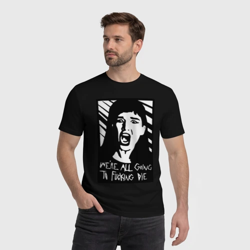 Мужская футболка хлопок с принтом We Are All Going to Die, фото на моделе #1