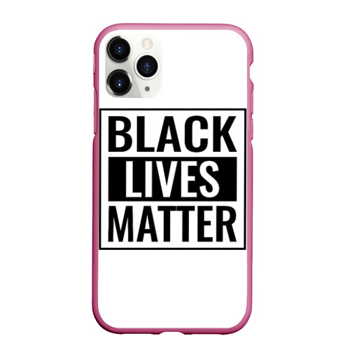 Чехол для iPhone 11 Pro Max матовый с принтом Black Lives Matters, вид спереди #2