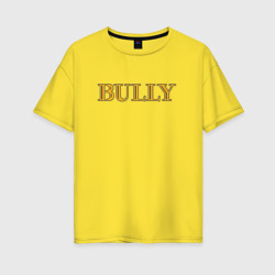 Женская футболка хлопок Oversize Bully big logo