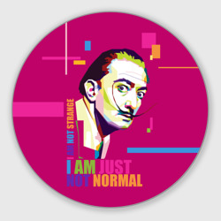 Круглый коврик для мышки Salvador Dali I am just not normal