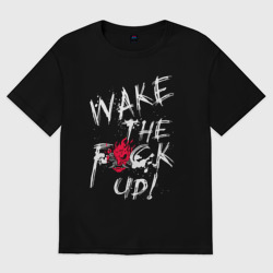 Женская футболка хлопок Oversize "wake the f*ck Up!" Cyberpunk Киберпанк