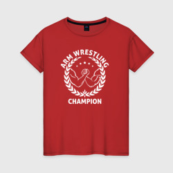 Женская футболка хлопок Чемпион армрестлинга