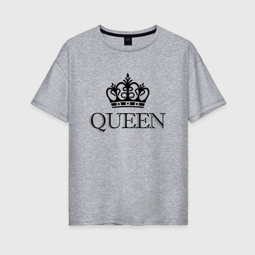 Женская футболка хлопок Oversize с принтом QUEEN | ПАРНЫЕ | Королева, вид спереди #2