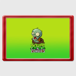 Магнит 45*70 Plants vs. Zombies зомби